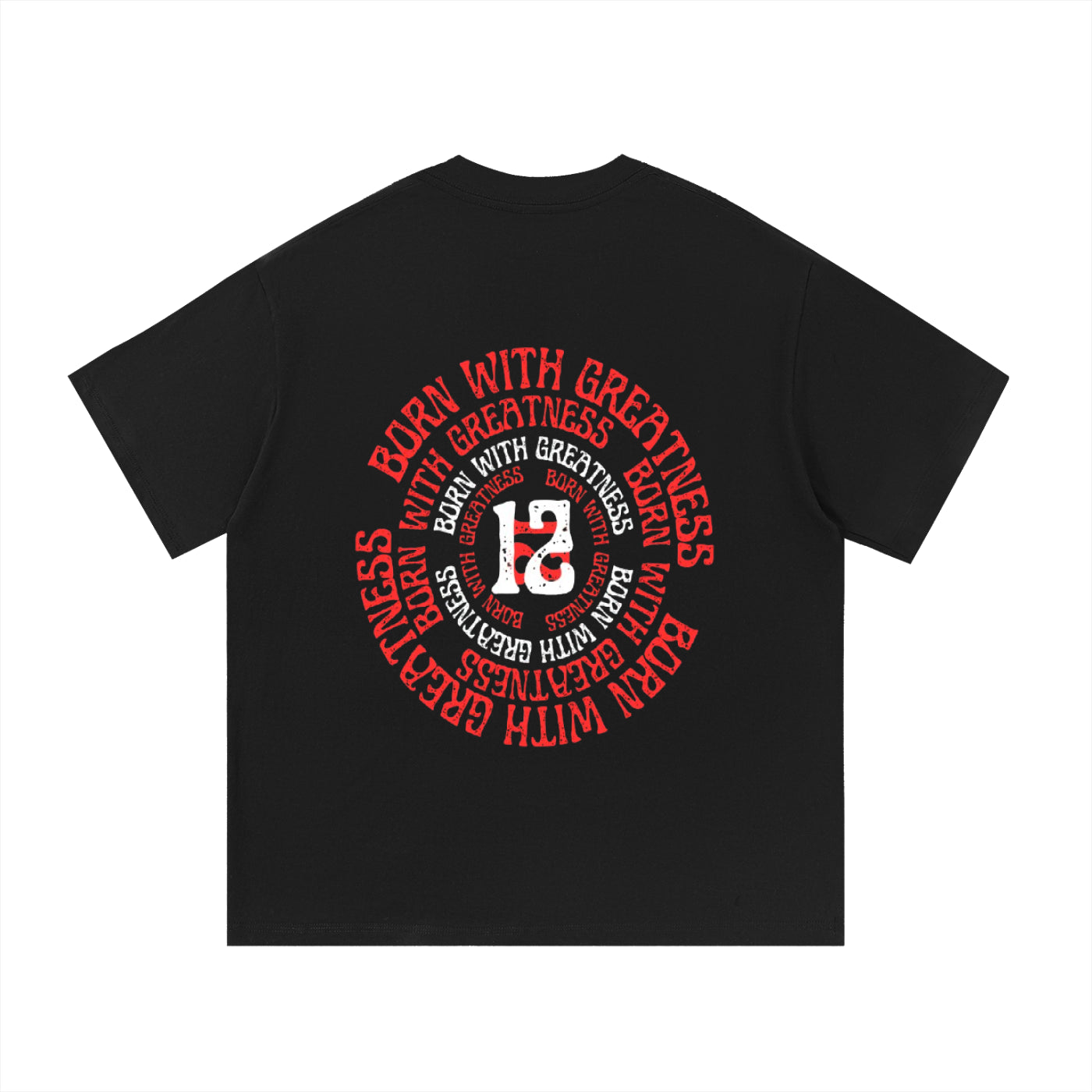 Born With Greatness '12' Heavyweight Tee